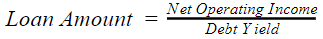 loan amount formula of net operating income divided by debt yield